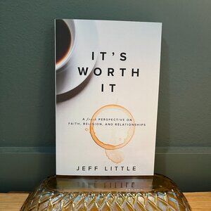 It's Worth It by Jeff Little